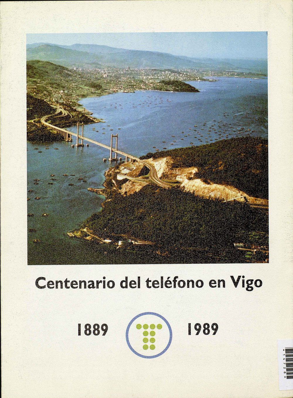 CENTENARY OF THE TELEPHONE IN VIGO 1889-1989